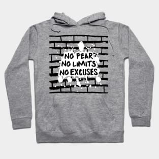 Fear limits excuses Hoodie